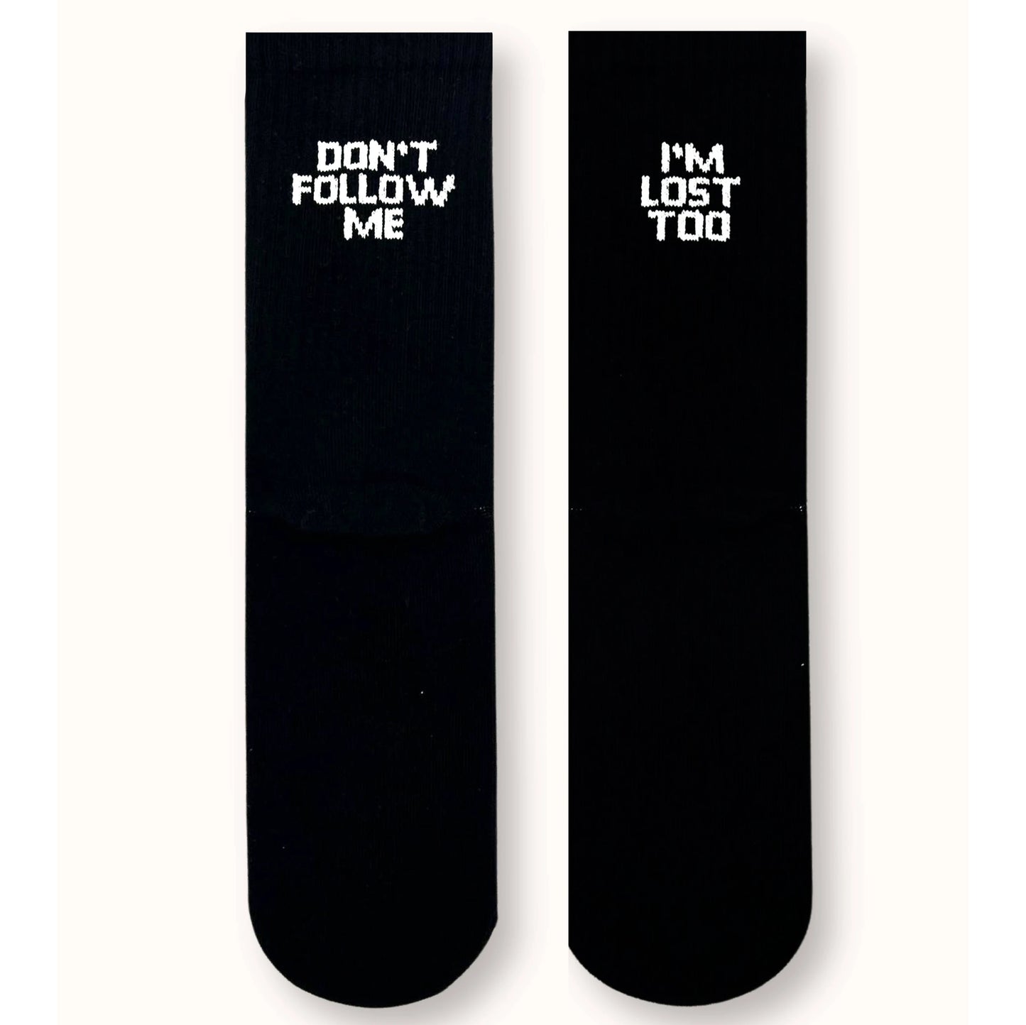 Don't Follow Me I'm Lost Too Socks (Unisex)